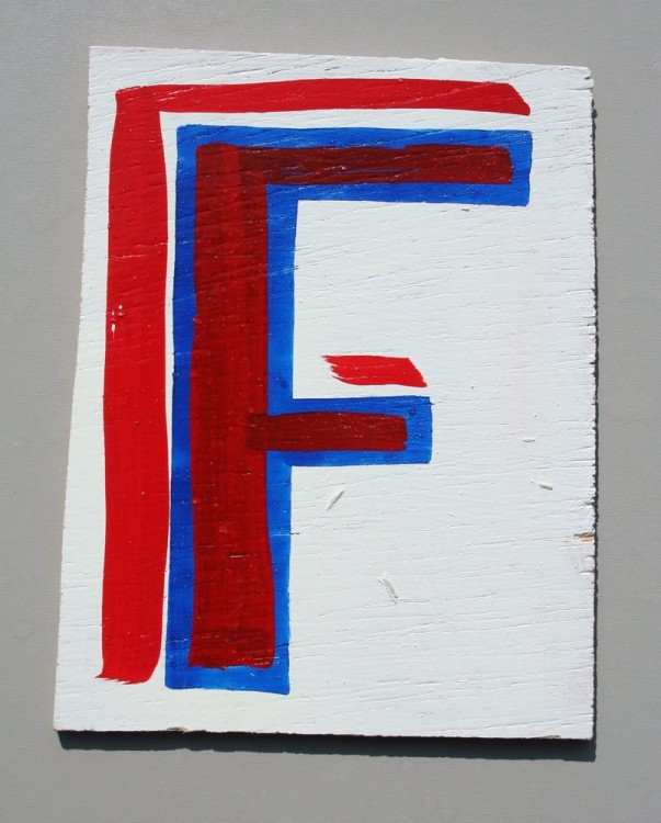 ‘F’ by Bob and Roberta Smith 2012